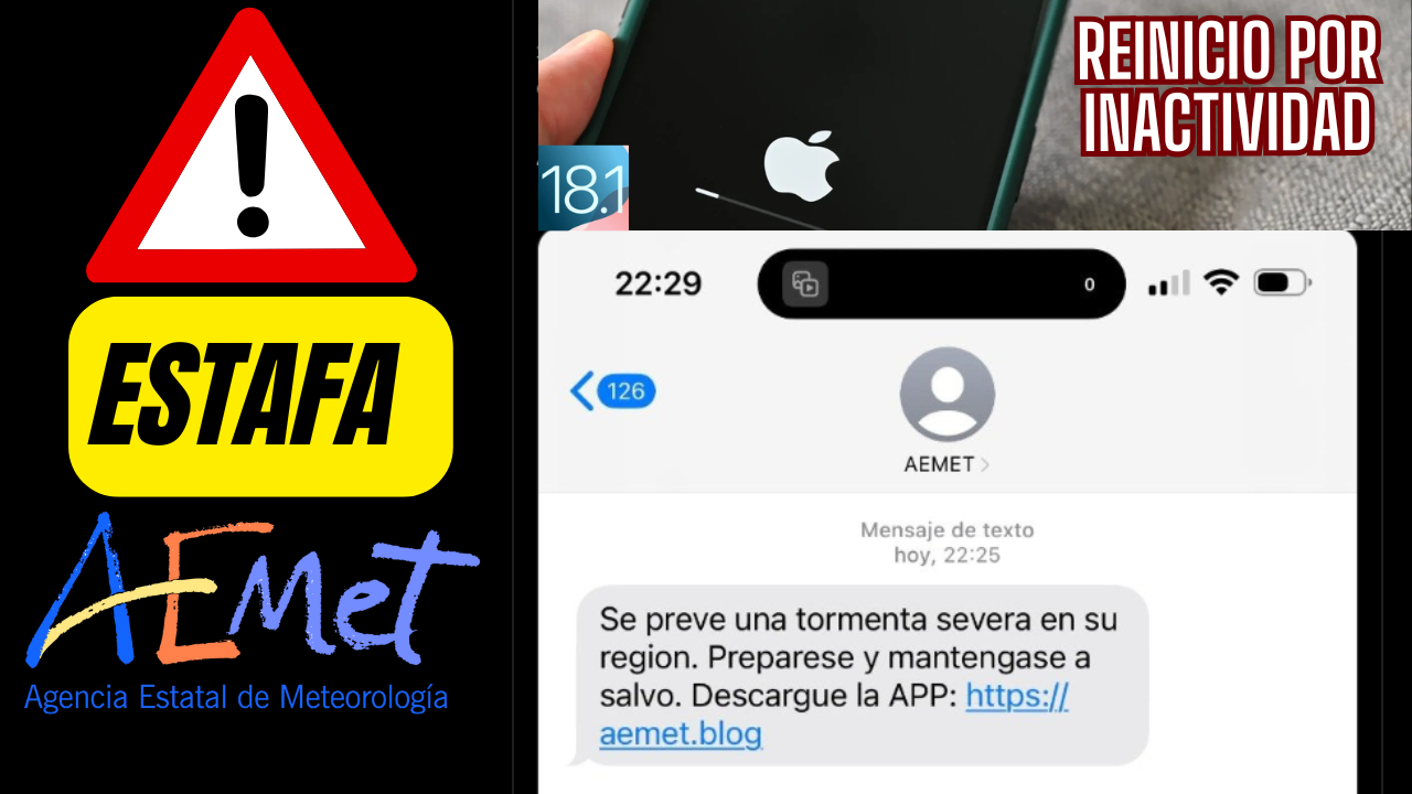 Estafa AEMET que instala un troyano | Curiosa funcionalidad en IOS 18.17